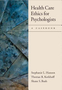 Health care ethics for psychologists : a casebook /
