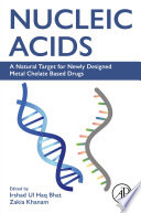 Nucleic Acids : A Natural Target for Newly Designed Metal Chelate Based Drugs.