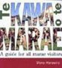 Te kawa o te marae : a guide for all marae visitors /