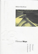 Thirteen ways : theoretical investigations in architecture /