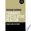 Towards speculative realism : essays and lectures /