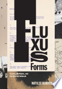 Fluxus forms : scores, multiples, and the eternal network /
