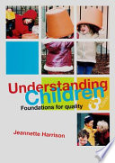 Understanding children : foundations for quality /