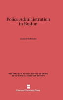 Police administration in Boston /