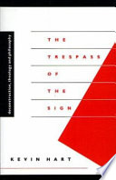 The trespass of the sign : deconstruction, theology and philosophy /