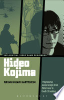 Hideo Kojima : progressive game design from Metal gear to Death stranding /