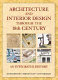 Architecture and interior design through the 18th century : an integrated history /
