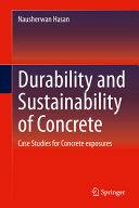 Durability and sustainability of concrete : case studies for concrete exposures /