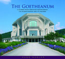 The Goetheanum : a guided tour of the building, its surroundings and its history /