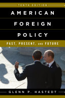 American foreign policy : past, present, and future /