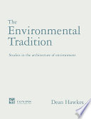 The environmental tradition : studies in the architecture of environment /