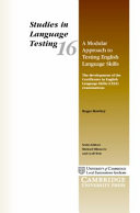 A modular approach to testing English language skills : the development of the Certificates in English Language Skills (CELS) examinations /