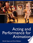 Acting and performance for animation /