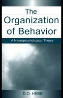 The organization of behavior : a neuropsychological theory /
