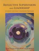 Reflective supervision and leadership in infant and early childhood programs /