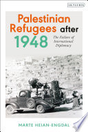 Palestinian refugees after 1948 : the failure of international diplomacy /