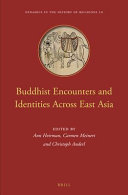 Buddhist encounters and identities across East Asia /