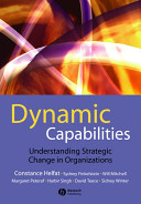 Dynamic capabilities : understanding strategic change in organizations /