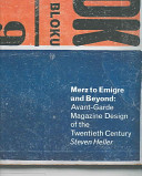 Merz to Emigre and beyond : avant-garde magazine design of the twentieth century /