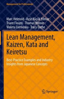 Lean management, Kaizen, Kata and Keiretsu : best-practice examples and industry insights from Japanese concepts /