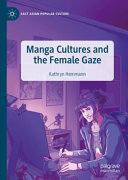 Manga cultures and the female gaze /