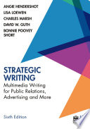 Strategic writing : multimedia writing for public relations, advertising and more /