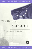 The uniting of Europe : from discord to concord /