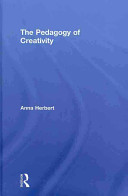 The pedagogy of creativity /