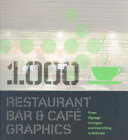 1000 restaurant, bar, and café graphics : from signage to logos and everything in-between /
