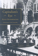 Capitalism's eye : cultural spaces of the commodity /