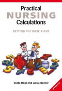 Practical nursing calculations : getting the dose right /