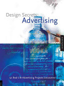 Design secrets : advertising : 50 real-life projects uncovered /