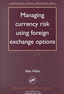 Managing currency risk using foreign exchange options /