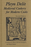 Pleyn delit : medieval cookery for modern cooks /