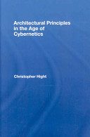 Architectural principles in the age of cybernetics /