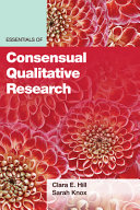 Essentials of consensual qualitative research /