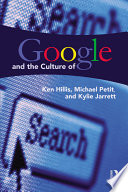 Google and the culture of search /