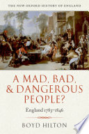 A mad, bad, and dangerous people? : England, 1783-1846 /