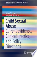 Child sexual abuse : current evidence, clinical practice, and policy directions /