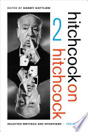 Hitchcock on Hitchcock : selected writings and interviews.