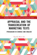 Appraisal and the transcreation of marketing texts : persuasion in Chinese and English /
