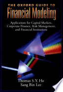 The Oxford guide to financial modeling : applications for capital markets, corporate finance, risk management, and financial institutions /