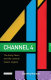 Channel 4 : the early years and the Jeremy Isaacs legacy /