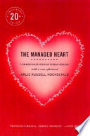 The managed heart : commercialization of human feeling /