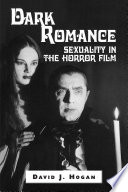 Dark romance : sexuality in the horror film /
