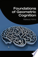 Foundations of geometric cognition /