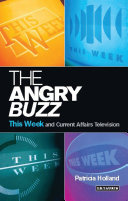 The angry buzz : This week and current affairs television /