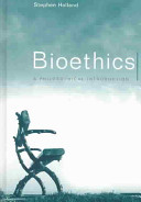 Bioethics : a philosophical introduction /