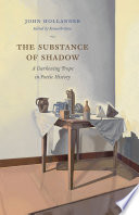 The substance of shadow : a darkening trope in poetic history /
