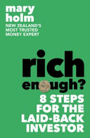 Rich enough? : a laid-back guide for every Kiwi /